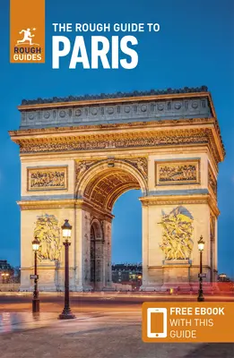 The Rough Guide to Paris (Útikönyv ingyenes ebookkal) - The Rough Guide to Paris (Travel Guide with Free Ebook)