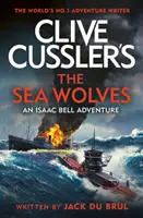 Clive Cussler: A tengeri farkasok - Clive Cussler's The Sea Wolves