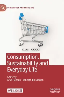 Fogyasztás, fenntarthatóság és mindennapi élet - Consumption, Sustainability and Everyday Life