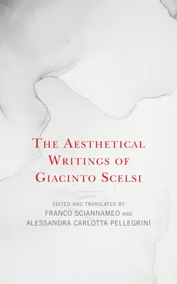 Giacinto Scelsi esztétikai írásai - The Aesthetical Writings of Giacinto Scelsi