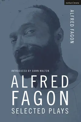 Alfred Fagon Válogatott színdarabok - Alfred Fagon Selected Plays