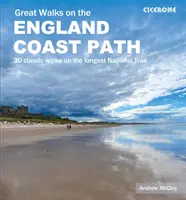 Nagyszerű séták az angliai parti ösvényen - 30 klasszikus séta a leghosszabb nemzeti ösvényen - Great Walks on the England Coast Path - 30 classic walks on the longest National Trail