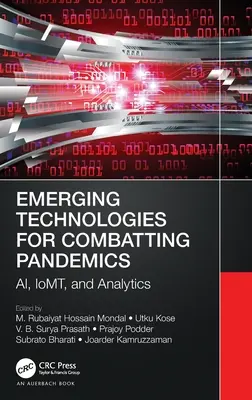 A pandémiák elleni küzdelem új technológiái: Ai, Iomt és analitika - Emerging Technologies for Combatting Pandemics: Ai, Iomt, and Analytics