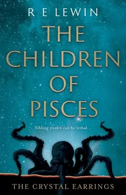 A kristályfülbevalók: A Halak gyermekei, 2. könyv - The Crystal Earrings: The Children of Pisces, Book 2