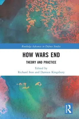 Hogyan végződnek a háborúk: Elmélet és gyakorlat - How Wars End: Theory and Practice