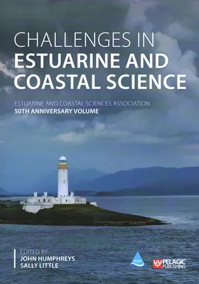 Kihívások a torkolat- és partvidéktudományban: Estuarine and Coastal Sciences Association - Challenges in Estuarine and Coastal Science: Estuarine and Coastal Sciences Association