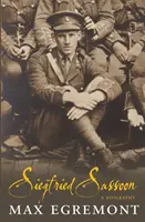 Siegfried Sassoon - életrajz - Siegfried Sassoon - A Biography