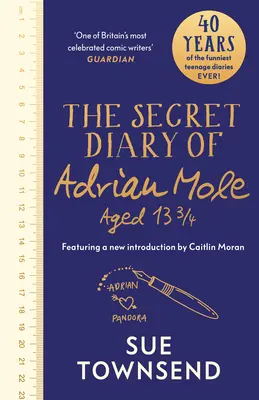 Adrian Mole titkos naplója 13 3/4 évesen - A 40. évfordulós kiadás Caitlin Moran bevezetőjével - Secret Diary of Adrian Mole Aged 13 3/4 - The 40th Anniversary Edition with an introduction from Caitlin Moran