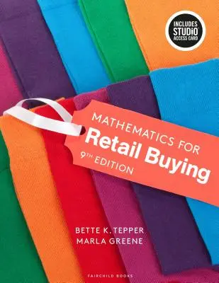 Matematika a kiskereskedelmi vásárláshoz: Hozzáférési kóddal] - Mathematics for Retail Buying: Bundle Book + Studio Access Card [With Access Code]