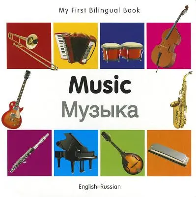 Az első kétnyelvű könyvem-zene (angol-orosz) - My First Bilingual Book-Music (English-Russian)