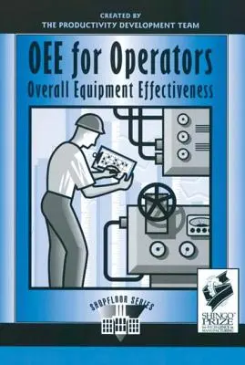 Oee az operátoroknak: A berendezések általános hatékonysága - Oee for Operators: Overall Equipment Effectiveness