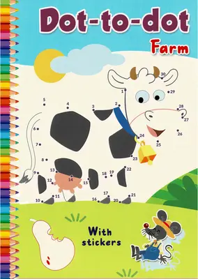 Dot-To-Dot Farm: Matricákkal - Dot-To-Dot Farm: With Stickers