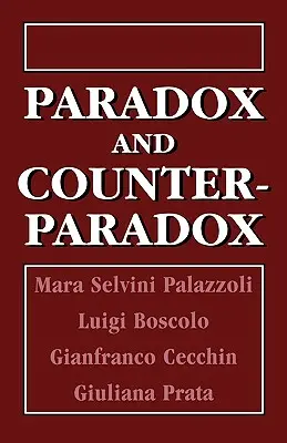 Paradoxon és ellenparadoxon: Új modell a skizofréniás családterápiában - Paradox and Counterparadox: A New Model in the Therapy of the Family in Schizophrenic Transaction