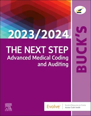 Buck következő lépése: Haladó orvosi kódolás és auditálás, 2023/2024-es kiadás - Buck's the Next Step: Advanced Medical Coding and Auditing, 2023/2024 Edition