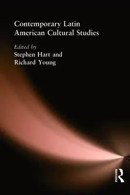 Kortárs latin-amerikai kulturális tanulmányok - Contemporary Latin American Cultural Studies