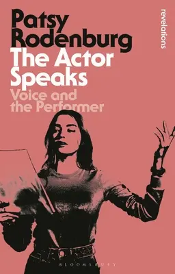 A színész beszél: A hang és az előadóművész - The Actor Speaks: Voice and the Performer