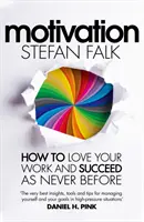 Motiváció - Hogyan szeresd meg a munkádat és érj el soha nem látott sikereket? - Motivation - How to Love Your Work and Succeed as Never Before