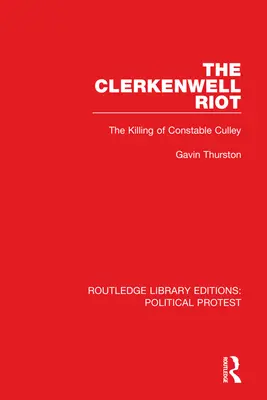 The Clerkenwell Riot: Culley közrendőr meggyilkolása - The Clerkenwell Riot: The Killing of Constable Culley