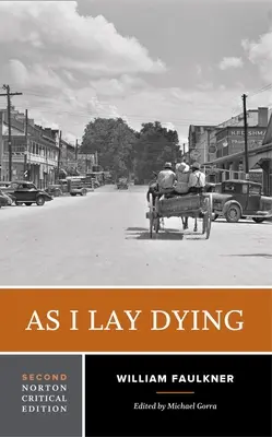 As I Lay Dying - A Norton kritikai kiadás - As I Lay Dying - A Norton Critical Edition