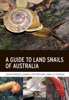 Útmutató Ausztrália szárazföldi csigáihoz - A Guide to Land Snails of Australia