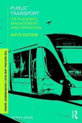 Tömegközlekedés: Tervezés, irányítás és üzemeltetés - Public Transport: Its Planning, Management and Operation