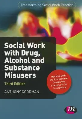 Szociális munka a kábítószer-, alkohol- és kábítószerrel visszaélőkkel - Social Work with Drug, Alcohol and Substance Misusers