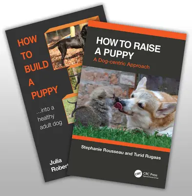 Hogyan neveljünk egészséges, boldog kutyát (Robertson Julia (Galen Myotherapy UK)) - How to Raise a Healthy, Happy Dog (Robertson Julia (Galen Myotherapy UK))