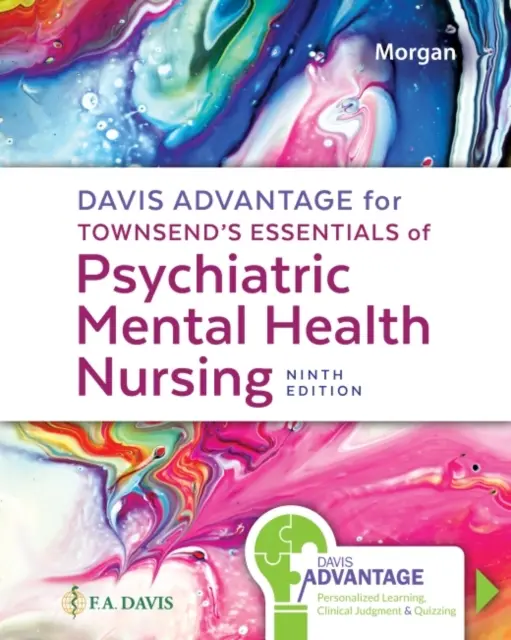 Davis Advantage for Townsend's Essentials of Psychiatric Mental Health Nursing: Concepts of Care in Evidence-Based Practice (A gondozás koncepciói a bizonyítékokon alapuló gyakorlatban) - Davis Advantage for Townsend's Essentials of Psychiatric Mental Health Nursing: Concepts of Care in Evidence-Based Practice