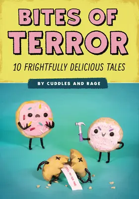 A rettegés harapásai: Tíz rémisztően finom mese - Bites of Terror: Ten Frightfully Delicious Tales