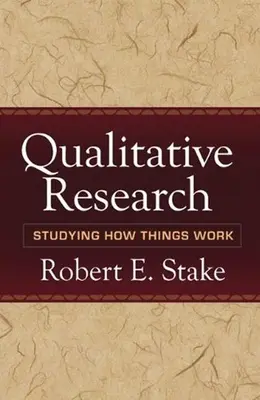 Minőségi kutatás: A dolgok működésének tanulmányozása - Qualitative Research: Studying How Things Work