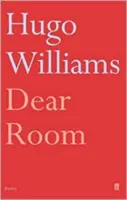 Kedves szoba (Williams Hugo (verses kiadású Spectator)) - Dear Room (Williams Hugo (poetry ed Spectator))