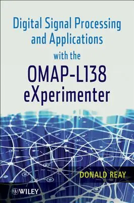 Digitális jelfeldolgozás és alkalmazások az Omap - L138 Experimenterrel - Digital Signal Processing and Applications with the Omap - L138 Experimenter