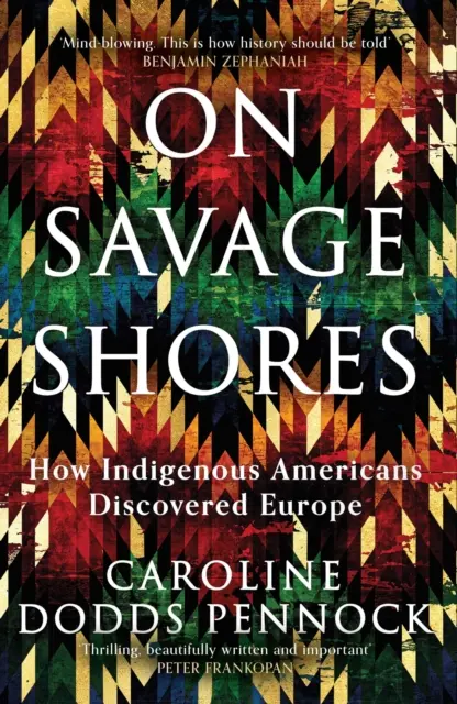 Vad partokon - Hogyan fedezték fel az amerikai őslakosok Európát? - On Savage Shores - How Indigenous Americans Discovered Europe