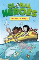 Globális hősök: A hulladék hullámai - Global Heroes: Waves of Waste