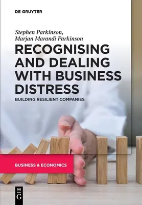 Üzleti nehézségek felismerése és kezelése: Rugalmas vállalatok építése - Recognising and Dealing with Business Distress: Building Resilient Companies