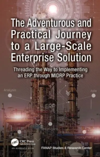 Kalandos és gyakorlatias utazás a nagyvállalati megoldáshoz: Az ERP bevezetéséhez vezető út a MIDRP gyakorlatán keresztül - The Adventurous and Practical Journey to a Large-Scale Enterprise Solution: Threading the Way to Implementing an ERP through MIDRP Practice