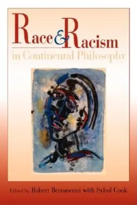 Faj és rasszizmus a kontinentális filozófiában - Race and Racism in Continental Philosophy