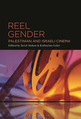 Reel Gender: Palesztin és izraeli film - Reel Gender: Palestinian and Israeli Cinema