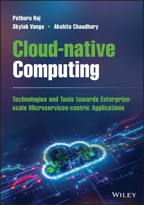 Felhőalapú számítástechnika: Hogyan tervezzünk, fejlesszünk és biztosítsunk mikroszolgáltatásokat és eseményvezérelt alkalmazásokat? - Cloud-Native Computing: How to Design, Develop, and Secure Microservices and Event-Driven Applications