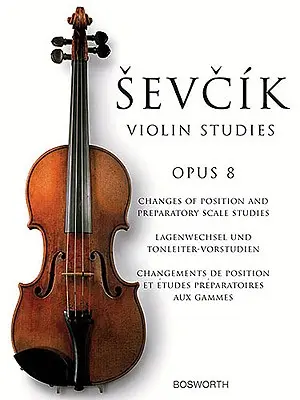 Sevcik hegedűtanulmányok: Opus 8: Helyzetváltoztatások és előkészítő skálatanulmányok - Sevcik Violin Studies: Opus 8: Changes of Position and Preparatory Scale Studies