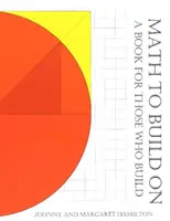 Math to Build on: A Book for Those Who Build