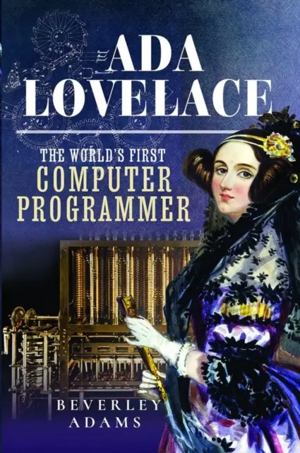 ADA Lovelace: A világ első számítógépes programozója - ADA Lovelace: The World's First Computer Programmer