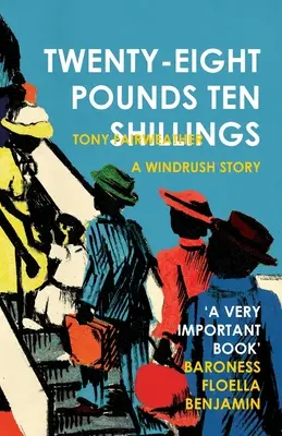 Huszonnyolc font tíz shilling - Egy Windrush-történet - Twenty-Eight Pounds Ten Shillings- A Windrush Story