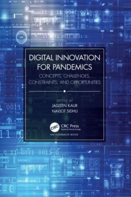 Digitális innováció a pandémiákhoz: Fogalmak, kihívások, korlátok és lehetőségek - Digital Innovation for Pandemics: Concepts, Challenges, Constraints, and Opportunities