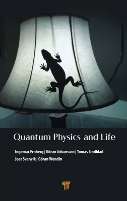 Kvantumfizika és az élet: Hogyan lépünk kölcsönhatásba a bennünk és körülöttünk lévő világgal - Quantum Physics and Life: How We Interact with the World Inside and Around Us