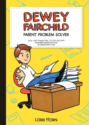 Dewey Fairchild, szülői problémamegoldó, 1. - Dewey Fairchild, Parent Problem Solver, 1