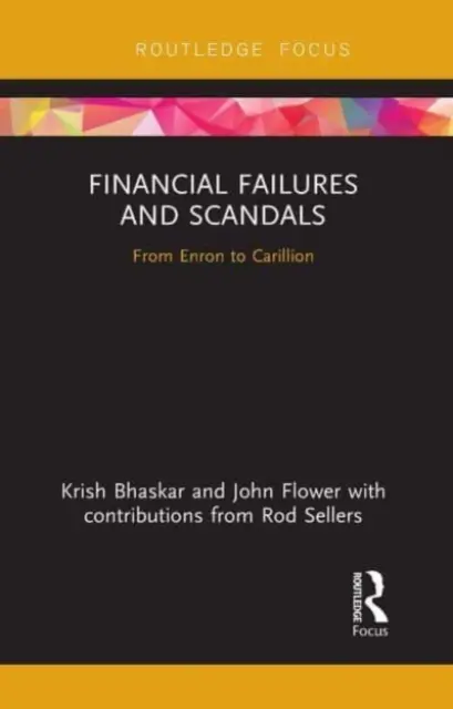 Pénzügyi kudarcok és botrányok: Az Enrontól a Carillionig - Financial Failures and Scandals: From Enron to Carillion