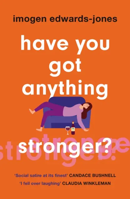 Van nálad valami erősebb? - Have You Got Anything Stronger?