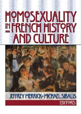 Homoszexualitás a francia történelemben és kultúrában - Homosexuality in French History and Culture