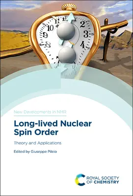 Hosszú életű nukleáris spinrend: Elmélet és alkalmazások - Long-Lived Nuclear Spin Order: Theory and Applications